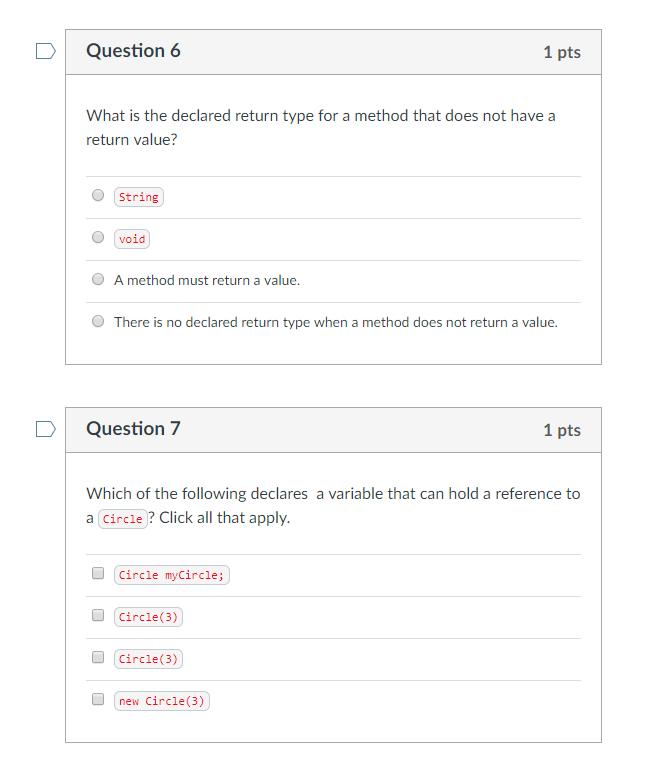 JAVA QUESTIONS Question 6 1 pts What is the declared return type