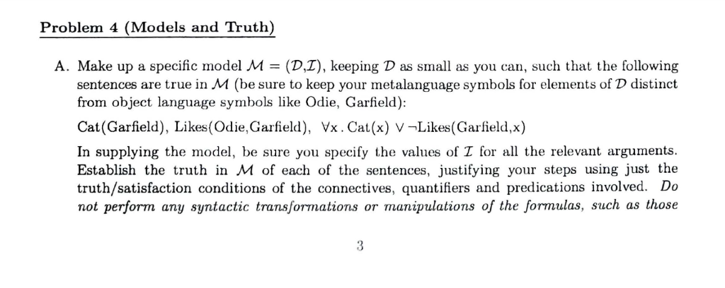  Problem 4 (Models and Truth) A. Make up a specific model