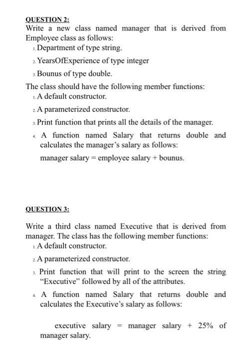C++ code pleaseee QUESTION 2: Write a new class named manager that