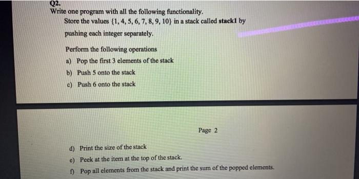  c++ program help please!! Q2. Write one program with all the