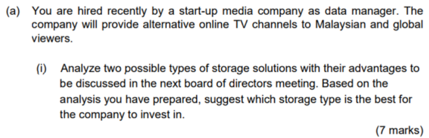  (a) You are hired recently by a start-up media company as