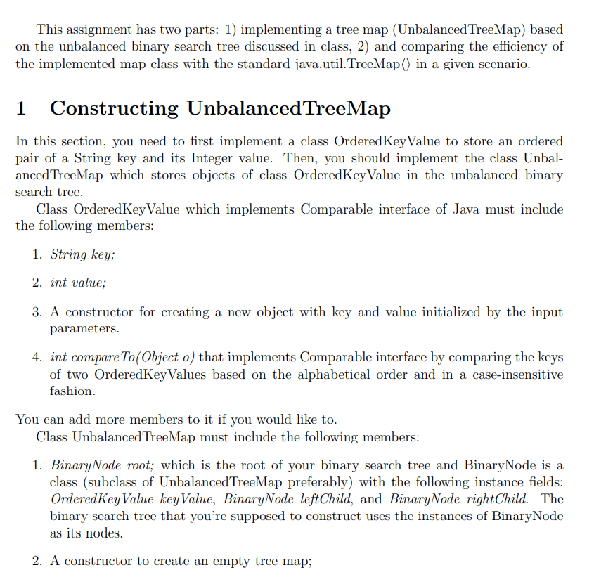  This assignment has two parts: 1) implementing a tree map (Unbalanced