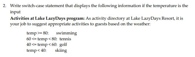 2. Write switch-case statement that displays the following information if the