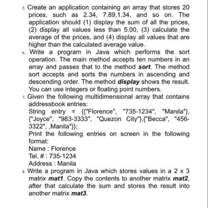  s. Create an application containing an array that stores 20 prices,