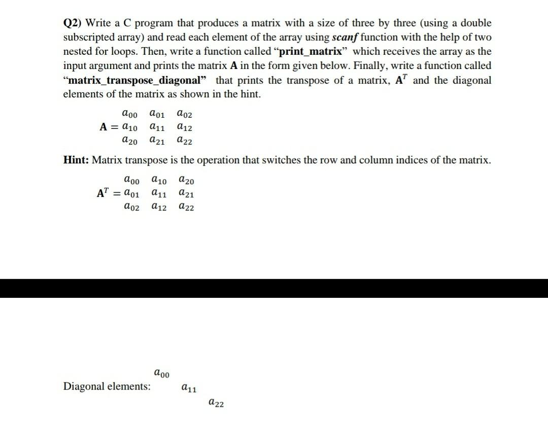  Q2) Write a C program that produces a matrix with a