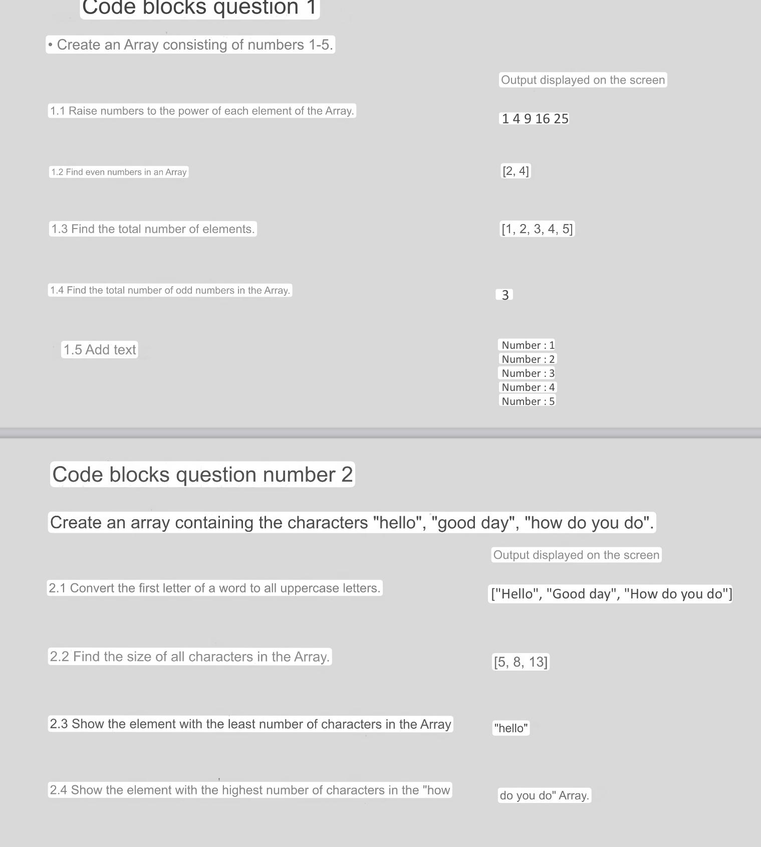  Code blocks question 1 Create an Array consisting of numbers 1-5.