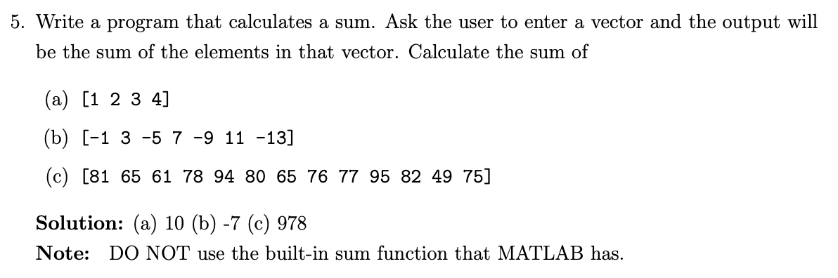  Write a program that calculates a sum. Ask the user to