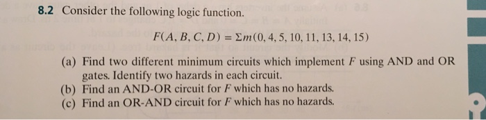  8.2 Consider the following logic function. F(A, B, C, D) 2m(0,