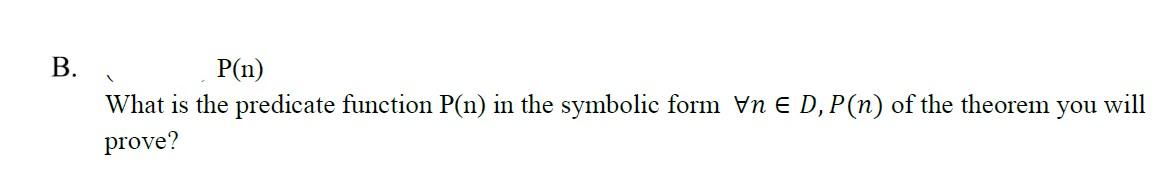 symbolic form Vn ED, P(n) of the theorem is: D = {n
