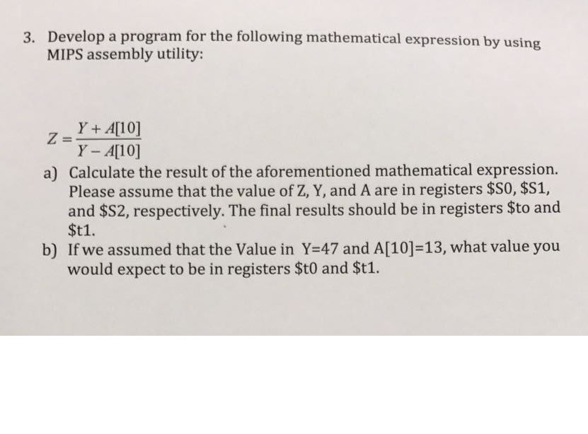  Develop a program for the following mathematical expression by using MIPS