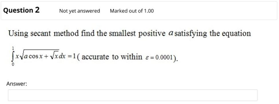 please provide the matlab code Question 2 Not yet answered Marked out