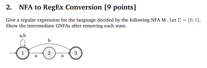  NFA to RegEx Conversion [9 points] Give a regular expression for