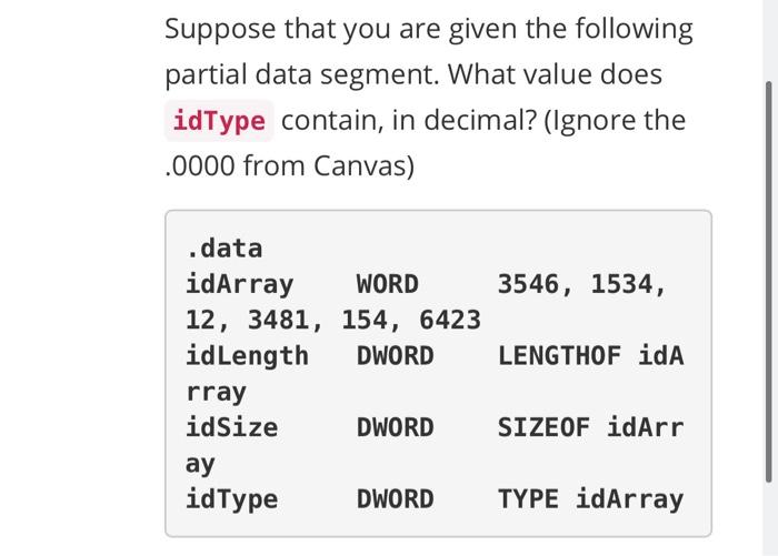  Suppose that you are given the following partial data segment. What
