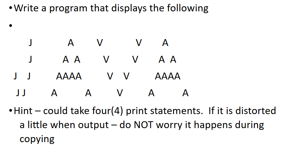  Write a program that displays the following A V V A