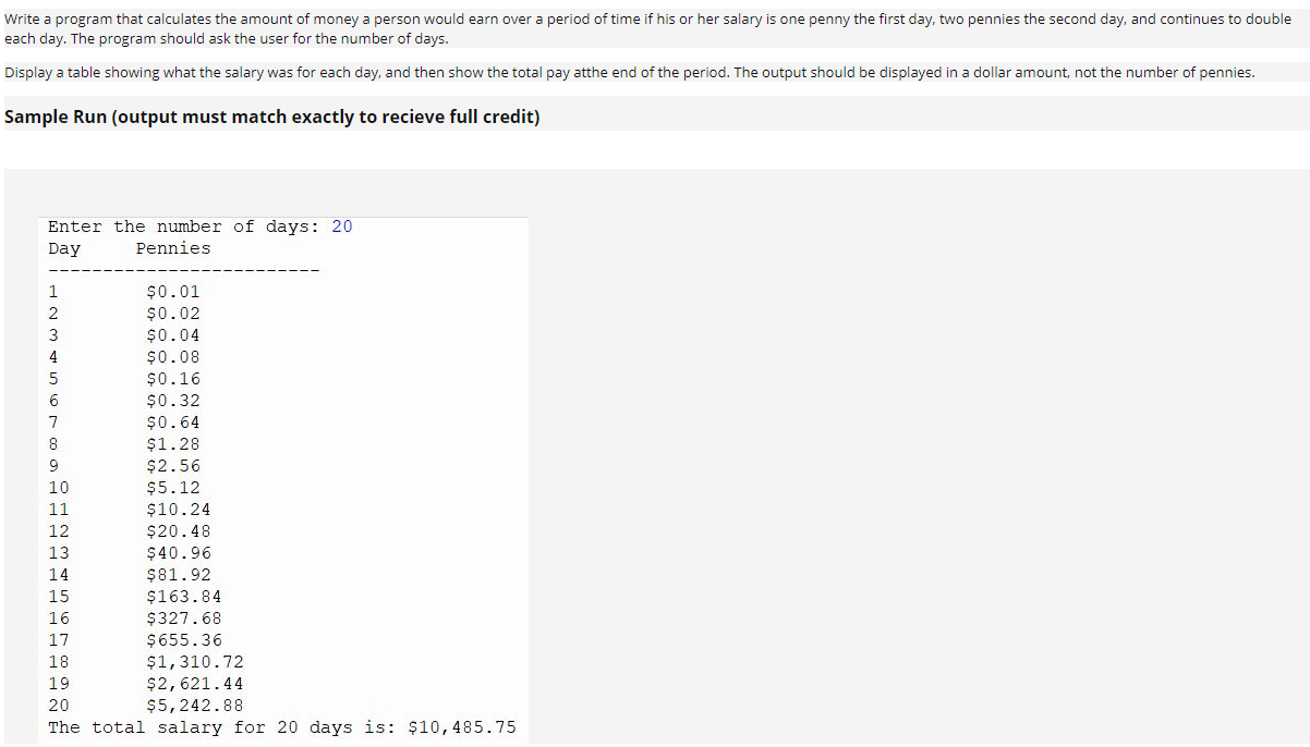 In JAVA please!!! Write a program that calculates the amount of money