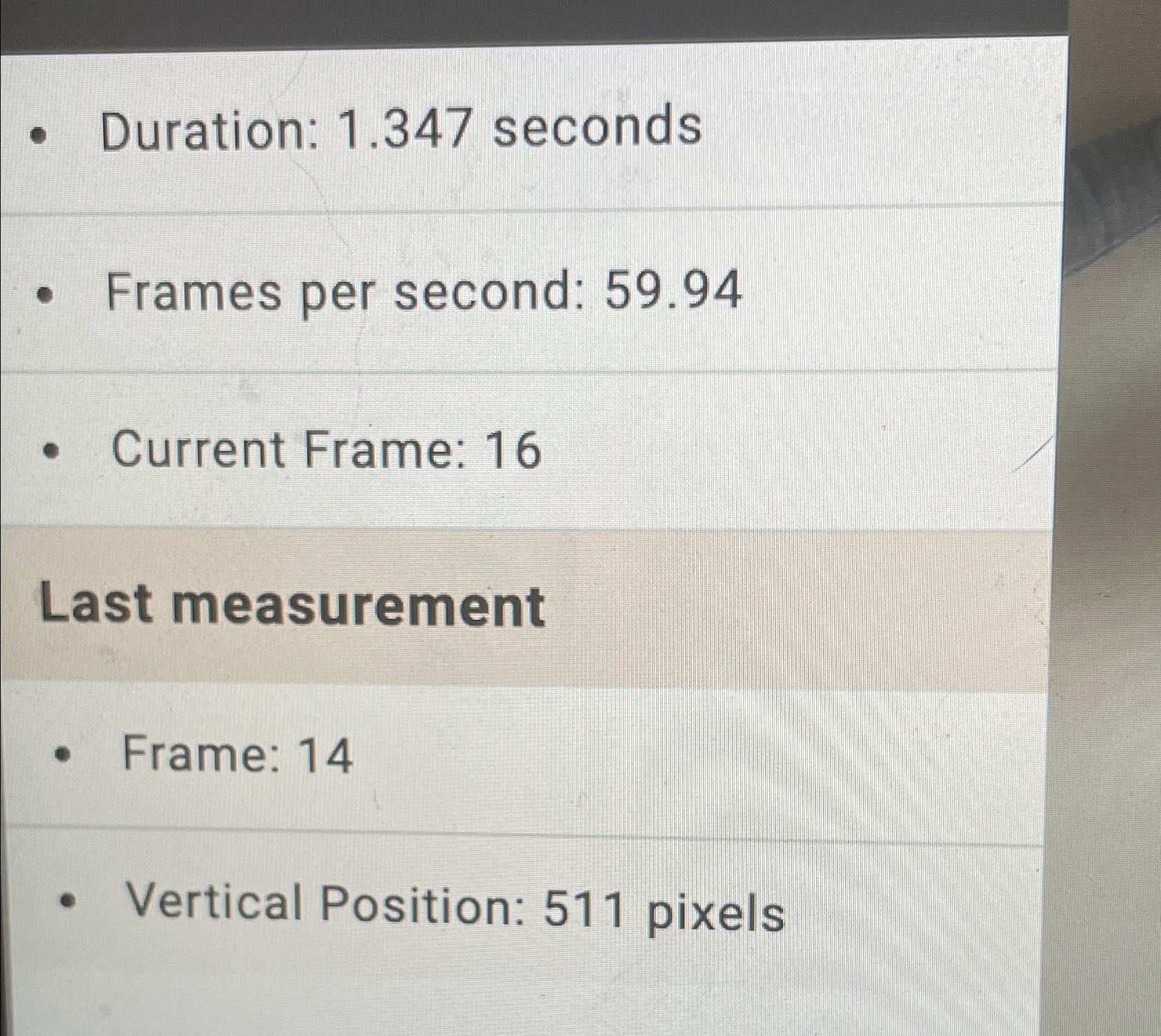  Duration: 1.347 seconds Frames per second: 59.94 Current Frame: 16 Last
