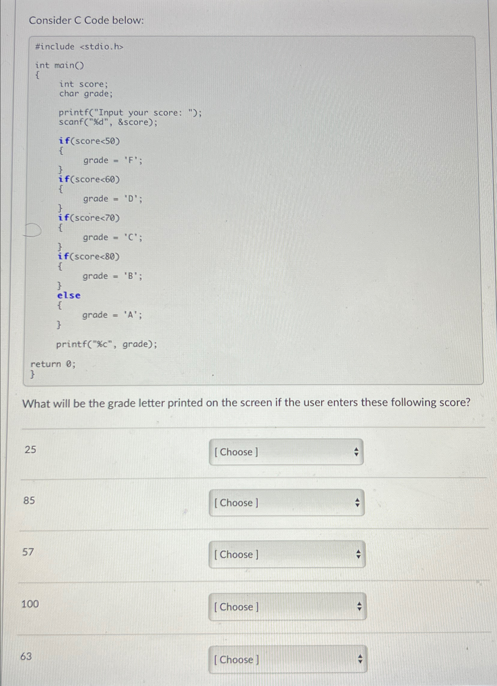  Consider C Code below: #include 50=F'=D=C=B=A 