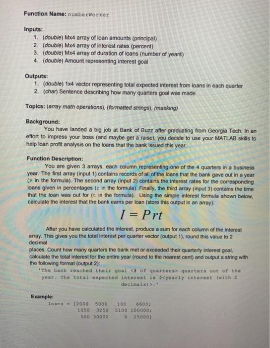  solve in Matlab Function Name: numberworker Inputs: 1. (double) Mx4 array