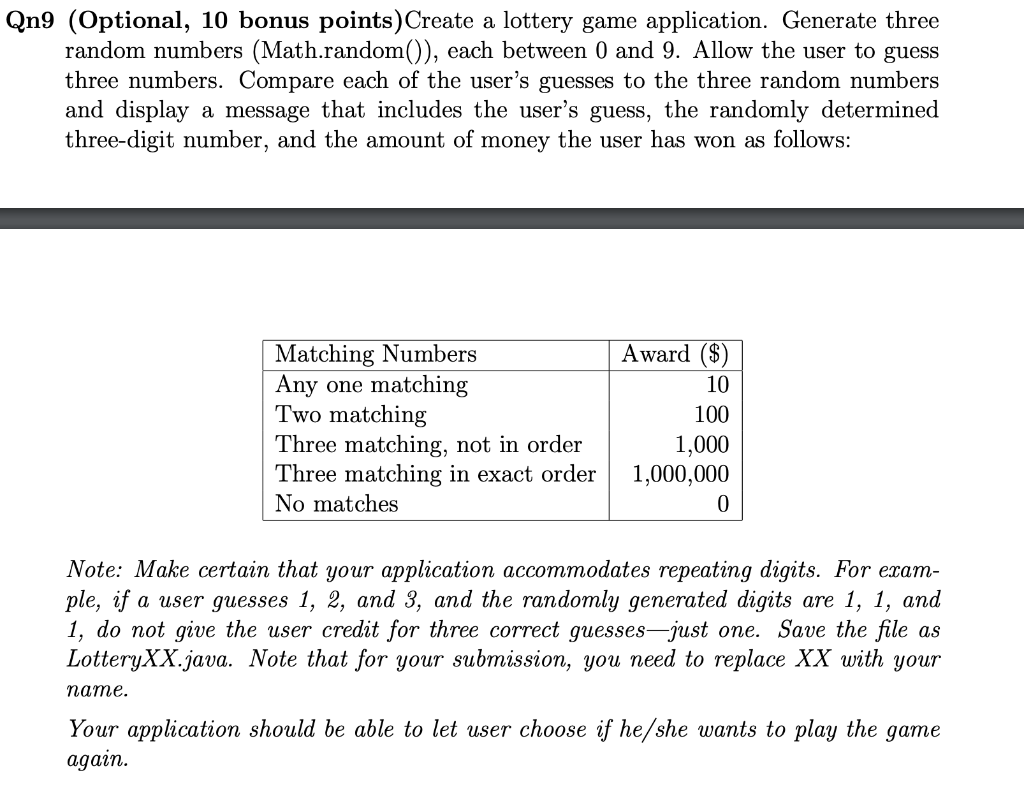 Please write in JAVA and copiable code. Qn9 (Optional, 10 bonus points)Create
