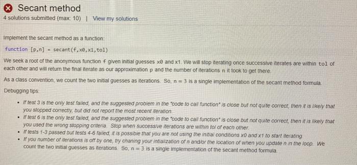 We seek a root of the anonymous function f given an initial