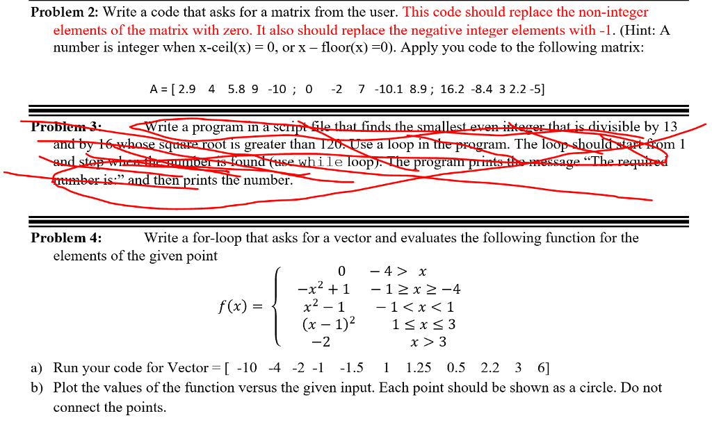 Problem 2: Write a code that asks for a matrix from