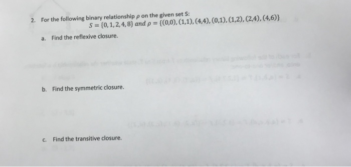  2. For the following binary relationship on the given set S: