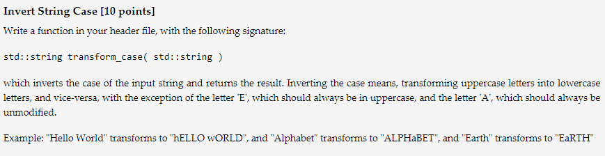 Please do in cpp Invert String Case [10 points) Write a function