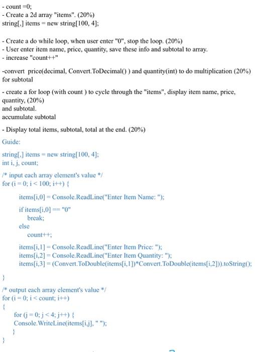 language in c# - count =0; - Create a 2d array "items".