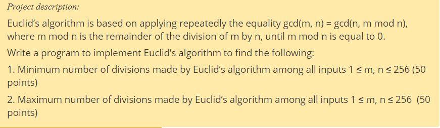  Please i need the code in C++ Project description: Euclid's algorithm