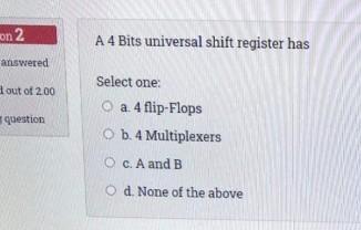  on 2 A 4 Bits universal shift register has answered out