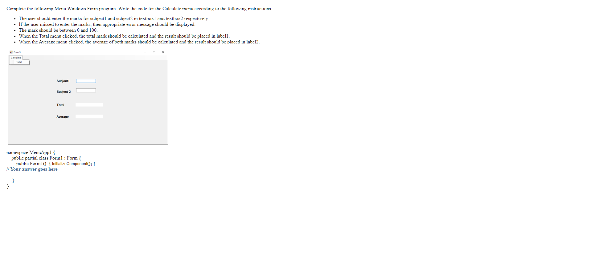 Complete the following Menu Windows Form program. Write the code for the
