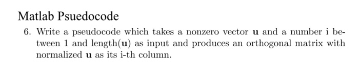  Write a pseudocode which takes a nonzero vector u and a