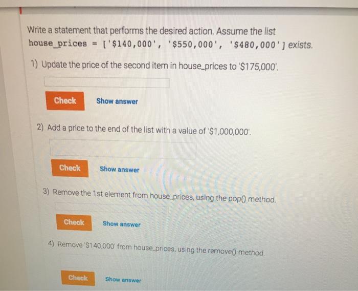  Write a statement that performs the desired action. Assume the list