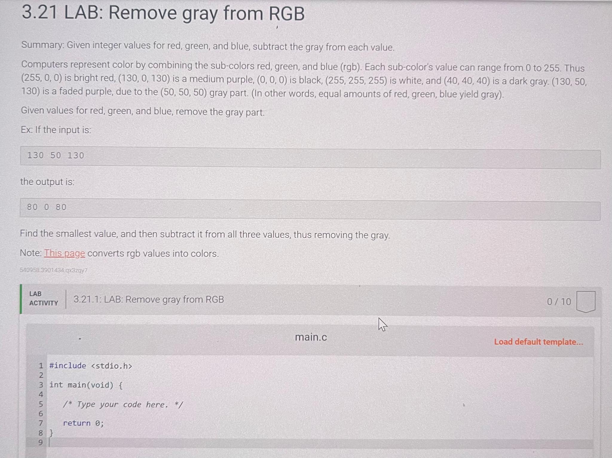  3.21 LAB: Remove gray from RGB Summary: Given integer values for