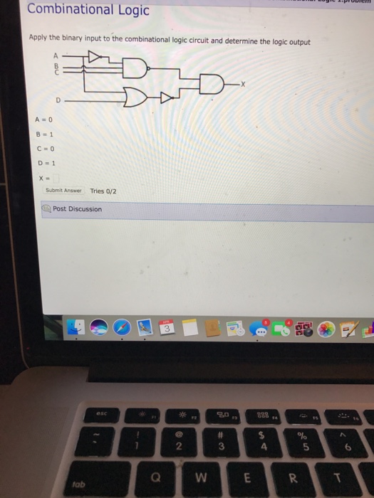  Combinational Logic Apply the binary input to the combinational logic circuit