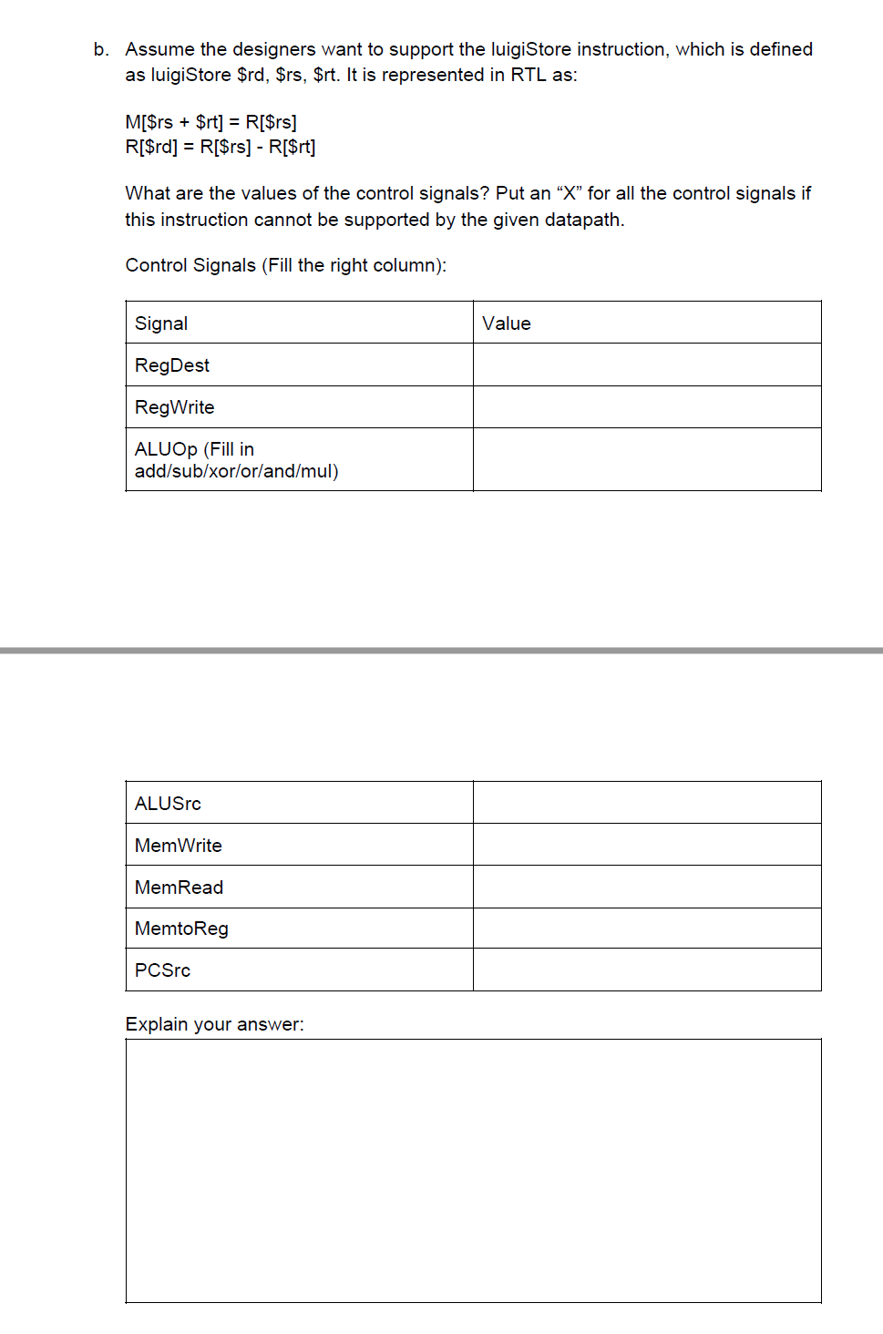 MIPS but enhanced) needs to support some instructions for the same datapath
