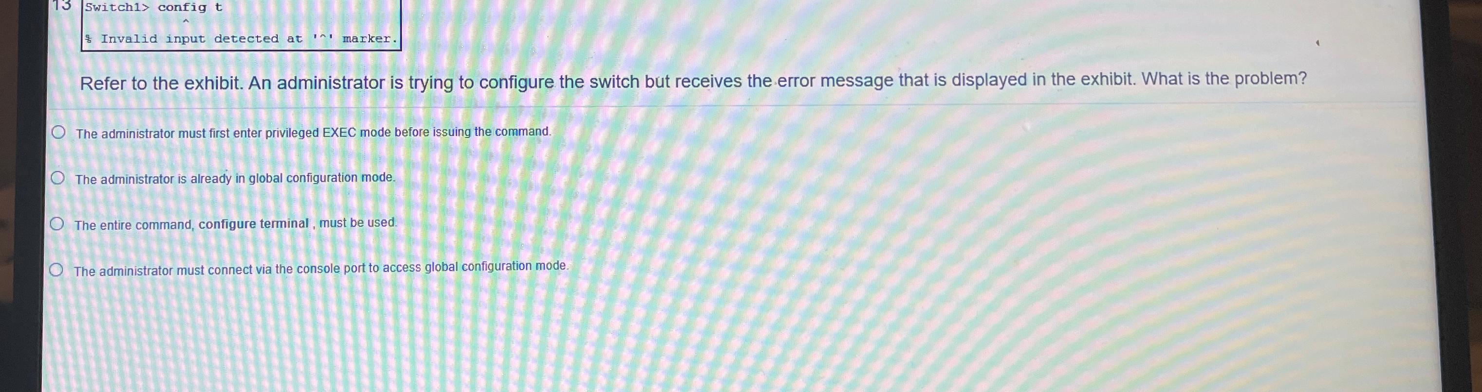  Switch1> config t Invalid input detected at 'n' marker. Refer to