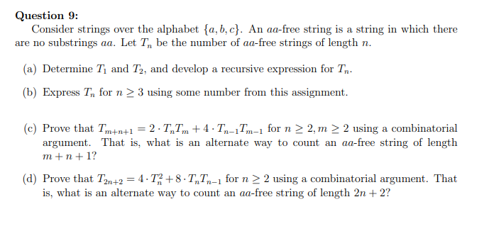  Question 9: Consider strings over the alphabet {a,b,c}. An aa-free string