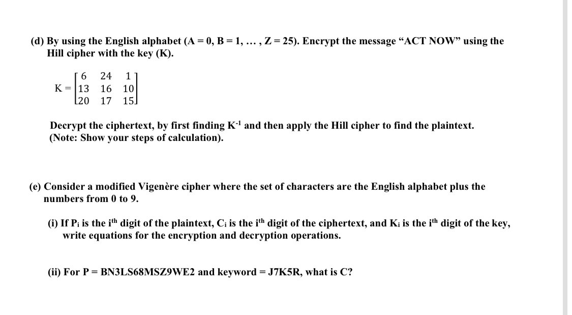  (d) By using the English alphabet )=0,B=1,dots,Z=(25. Encrypt the message "ACT