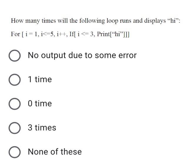 mathematica program How many times will the following loop runs and displays