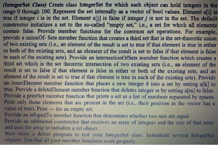  c++ Anteger Set Class) Create class IntegerSet for which each object