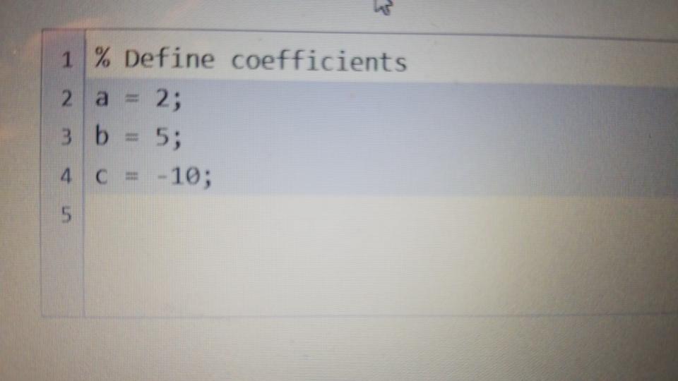 quadratic equation: -DEV 82-400 2 T= Review 13 Write a MATLAB program