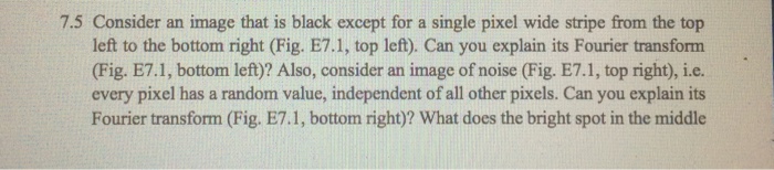  Digital Image Processing 7.5 Consider an image that is black except