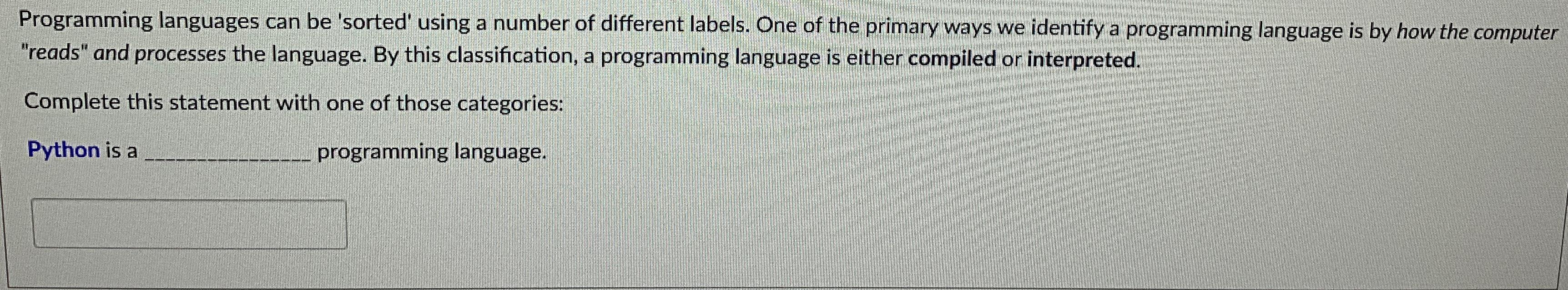 Programming languages can be 'sorted' using a number of different labels.