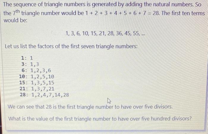 JAVA PLEASE The sequence of triangle numbers is generated by adding the