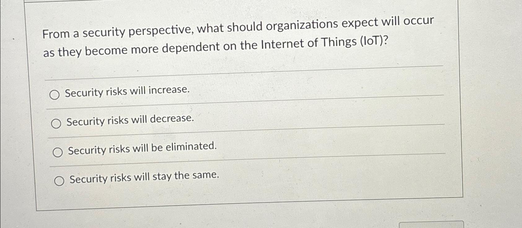  From a security perspective, what should organizations expect will occur as