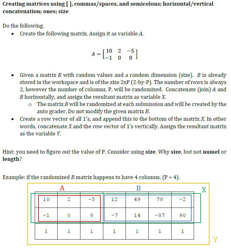  Creating matrices using [], commas/spaces, and semicolons; horizontal/vertical concatenation; ones; size
