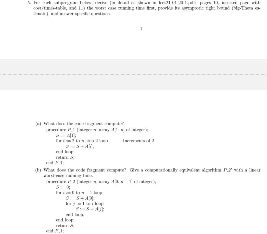  5. For each subprogram below, derive (in detail as shown in