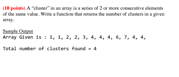  This is for C Programming A "cluster" in an array is
