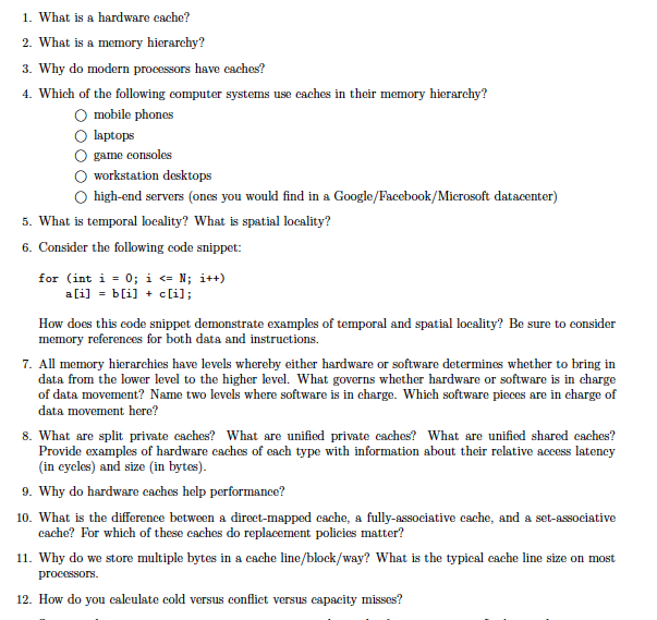  . What is a hardware cache? 2. What is a memory